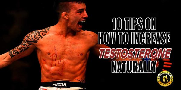 10 Tips On How To Increase Testosterone Naturally